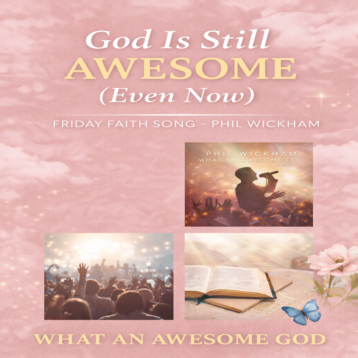 Friday Faith Song: What an Awesome God