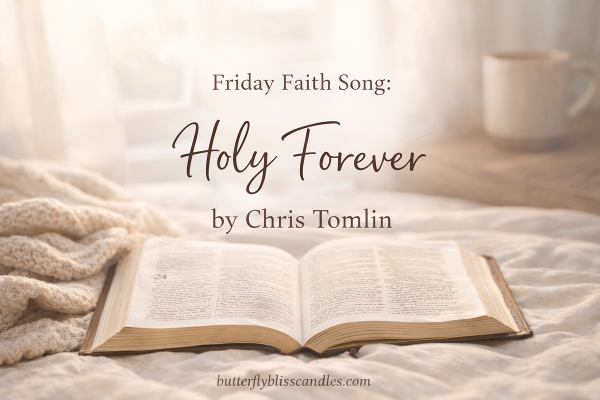 Friday Faith Song: Holy Forever