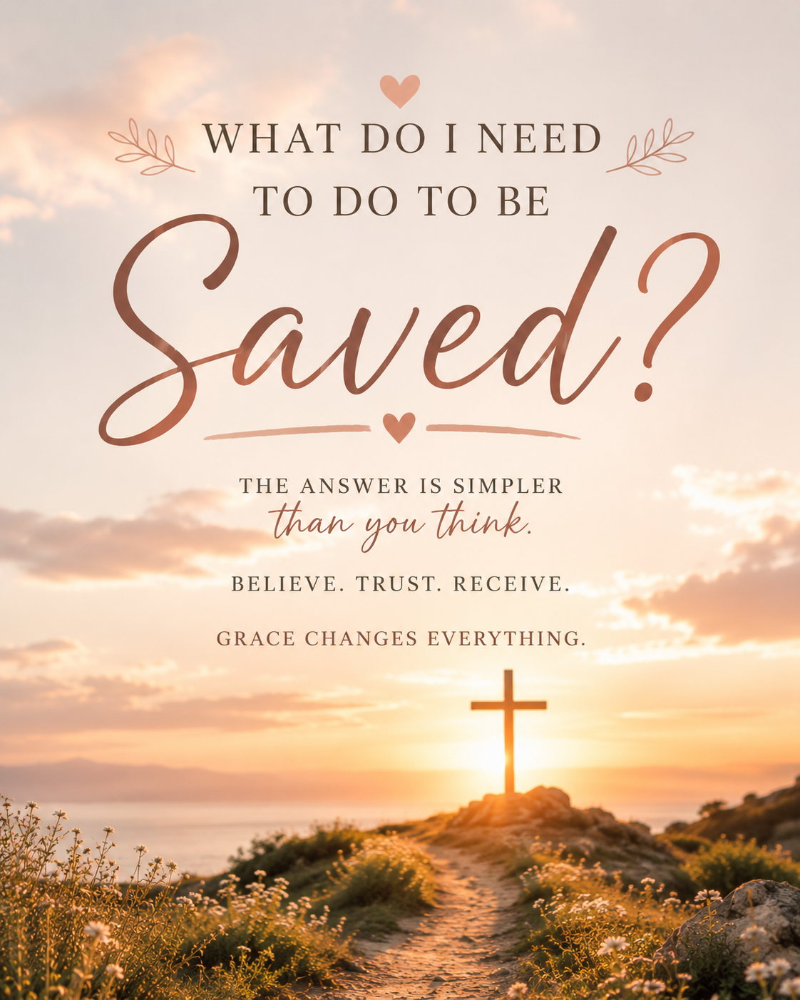 What Do I Need to Do to Be Saved 