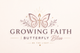 Growing Faith | Butterfly Bliss 